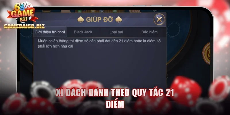 Top 4 Gamebai68 Thịnh Hành Bậc Nhất Không Nên Bỏ Lỡ 2 Xì dách đánh theo quy tắc 21 điểm